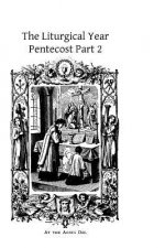 The Liturgical Year: Pentecost Part 2