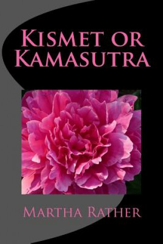 Kismet or Kamasutra: Romantic India Series #3