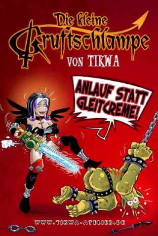 Die kleine Gruftschlampe - Anlauf statt Gleitcreme!