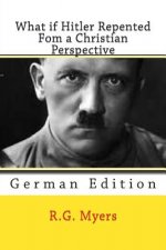 What if Hitler Repented: From a Christian Perspective