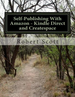 Self-Publishing With Amazon - Kindle Direct and Createspace