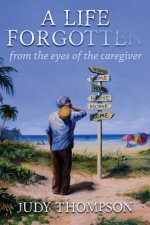A Life Forgotten: From the Eyes of the caregiver