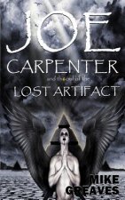 Joe Carpenter and the Soul Of The Lost Artifact