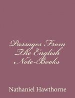 Passages From The English Note-Books