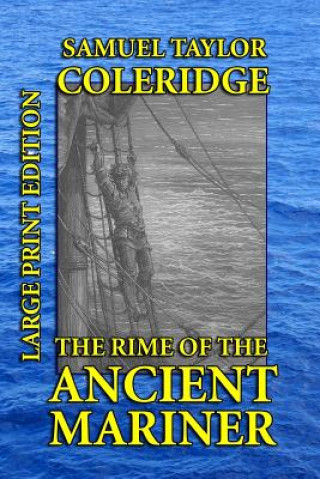 The Rime of the Ancient Mariner - Large Print Edition