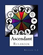Ascendant Rulebook: Release 1.2