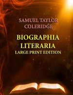 Biographia Literaria - Large Print Edition