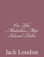 On The Makaloa Mat Island Tales
