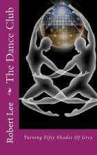 The Dance Club: Turning Fifty Shades Of Grey