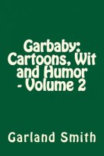 Garbaby: Cartoons, Wit and Humor - Volume 2