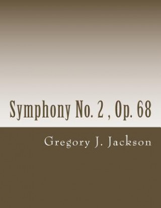 Symphony No. 2: Op. 68
