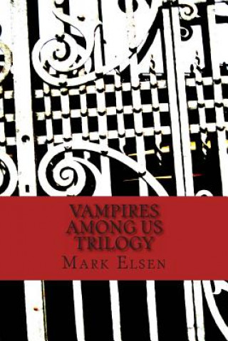 Vampires Among Us: Trilogy