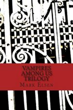 Vampires Among Us: Trilogy
