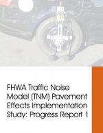 FHWA Traffic Noise Model (TNM) Pavement Effects Implementation Study: Progress Report 1