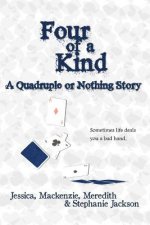 Four of a Kind: Quadruple or Nothing