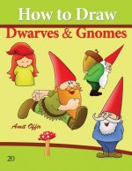 How to Draw Gnomes and Dwarves: Drawing Books for Beginners