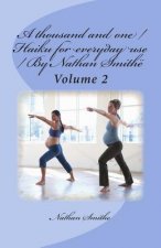 A thousand and one / Haiku for everyday use / By Nathan Smithë: Volume 2