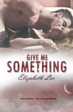 Give Me Something: Deluxe Edition