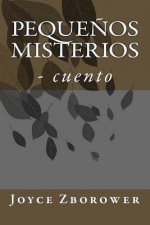 Peque?os Misterios: - cuento
