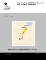 Illinois High-Speed Rail Four-Quadrant Gate Reliability Assessment