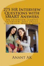 275 HR Interview Questions with SMART Answers: HR Interview, Campus Interview, Soft Skills, Life Skills, World Skills