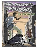 Trans Dimensional Zombie Bummers (Volume 1): The Thin Goo Line