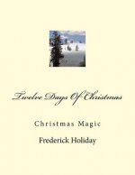 Twelve Days Of Christmas: Christmas Magic