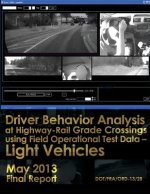 Driver Behavior Analysis at Highway-Rail Grade Crossings using Field Operational Test Data?Light Vehicles
