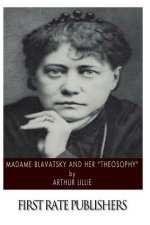 Madame Blavatsky and Her 