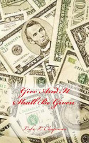 Give And It Shall Be Given
