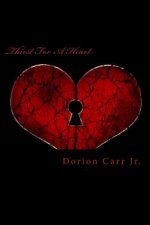 Thirst For A Heart