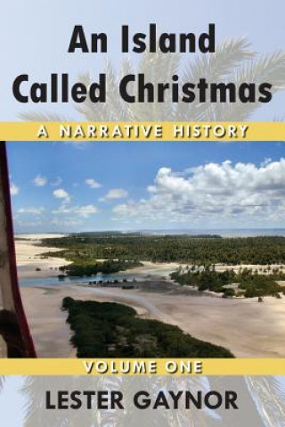 An Island Called Christmas: A Narrative History