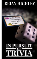 In Pursuit of Trivia