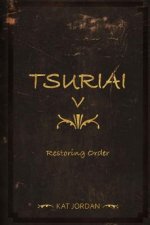 Tsuriai V: Restoring Order