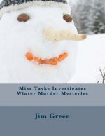 Miss Tayke Investigates Winter Murder Mysteries