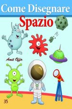 Come Disegnare: Spazio: Disegno Per Bambini: Imparare a Disegnare