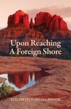 Upon Reaching A Foreign Shore