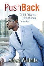 PushBack: Deficit Triggers Hyperinflation, Terrorism