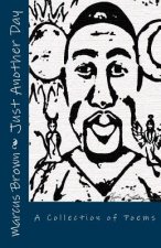 Just Another Day: A Collection of Poems