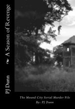 A Season of Revenge: The Mound City Serial Murder File