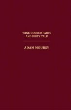 Wine-Stained Parts and Dirty Talk