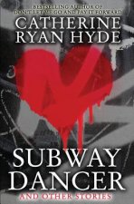 Subway Dancer: and Other Stories