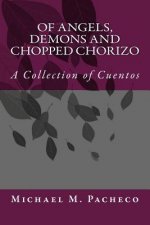 Of ANGELS, DEMONS and CHOPPED CHORIZO