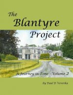 The Blantyre Project: A Journey in Time - Volume 2