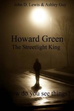 Howard Green the Streetlight King