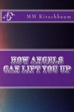 How Angels Can Lift You Up