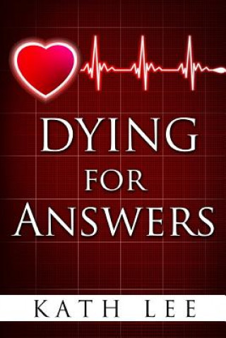 Dying for Answers