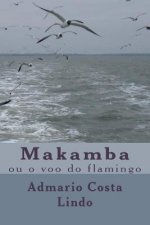 Makamba: ou o voo do flamingo