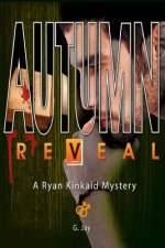Autumn Reveal: A Ryan Kinkaid Mystery