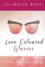 love coloured glasses